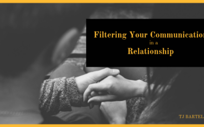 Filtering Your Communication in a Relationship
