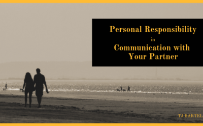 Personal Responsibility in Communication with Your Partner