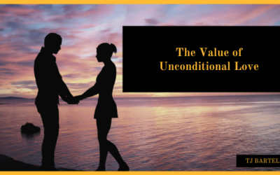 The Value of Unconditional Love